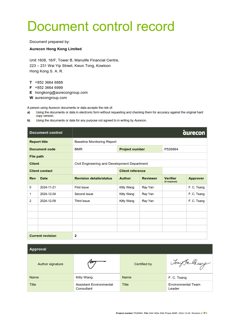 Document prepared by:
Aurecon Hong Kong Limited

Unit 1608, 16/F, Tower B, Manulife Financial Centre, 
223  231 Wai Yip Street, Kwun Tong, Kowloon 
Hong Kong S. A. R.

T
F
E
W
+852 3664 6888
+852 3664 6999
hongkong@aurecongroup.com
aurecongroup.com

